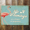 Plaque murale « Be a Flamingo...»